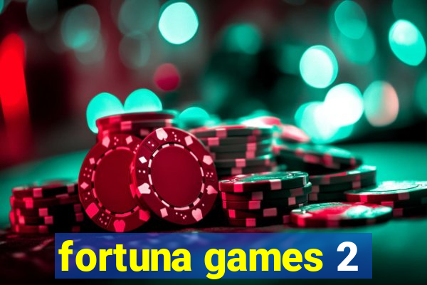 fortuna games 2